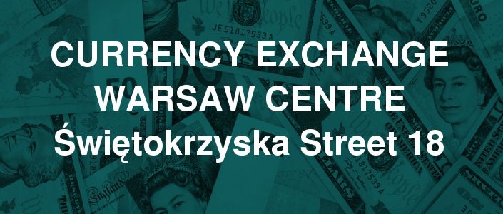 Currency Exchange Warsaw Centre Swietokrzyska Street 18