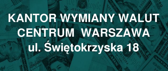 Kantor Wymiany Walut Warszawa Centrum Świętokrzyska 18